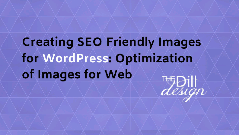 Creating SEO Friendly Images for WordPress_ Optimization of Images for Web